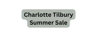 Charlotte Tilbury Summer Sale